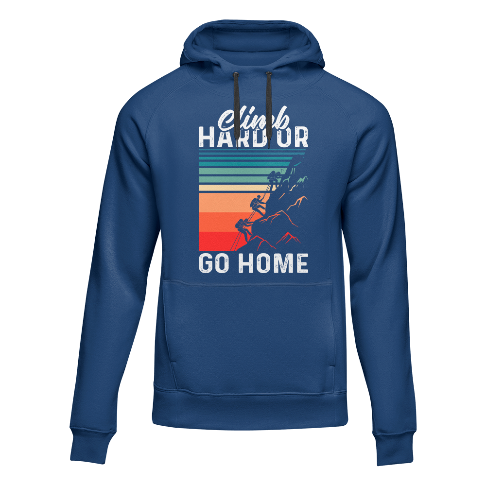 Climb Hard Or Go Home Unisex Hoodie - Tanks Treasures