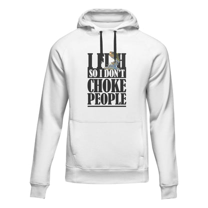 I Fish So I Don't Choke People Unisex Hoodie - Tanks Treasures