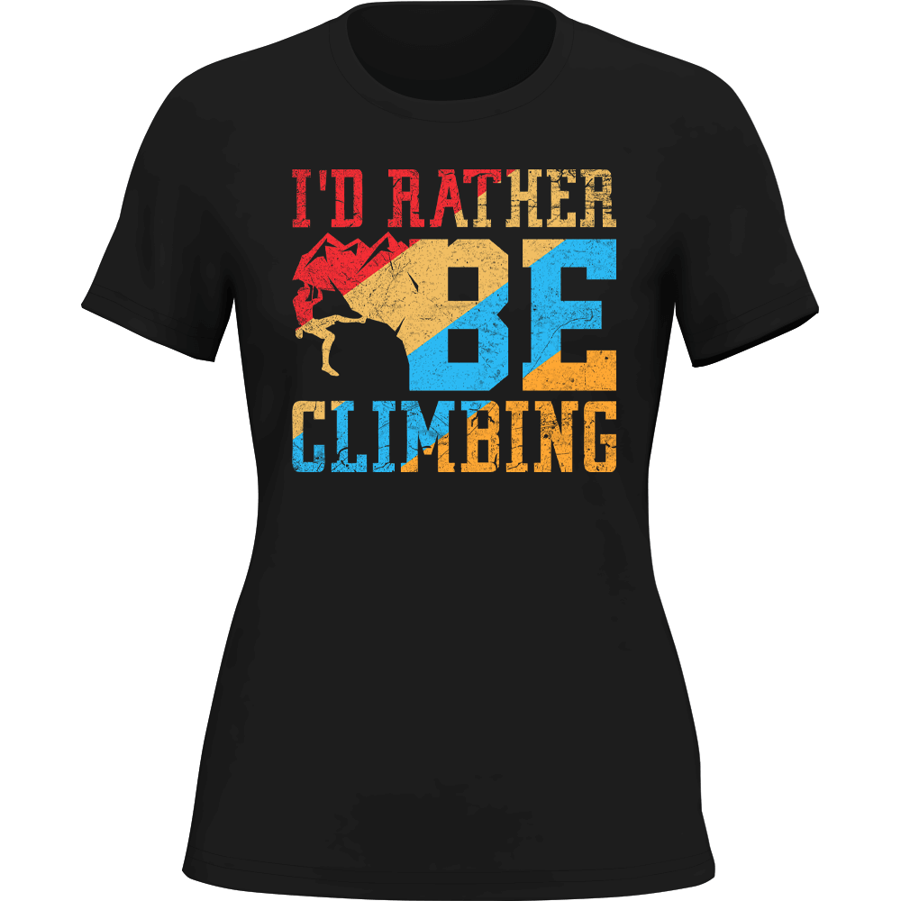 Climbing I'd Rather Be Climbing T-Shirt for Women - Tanks Treasures