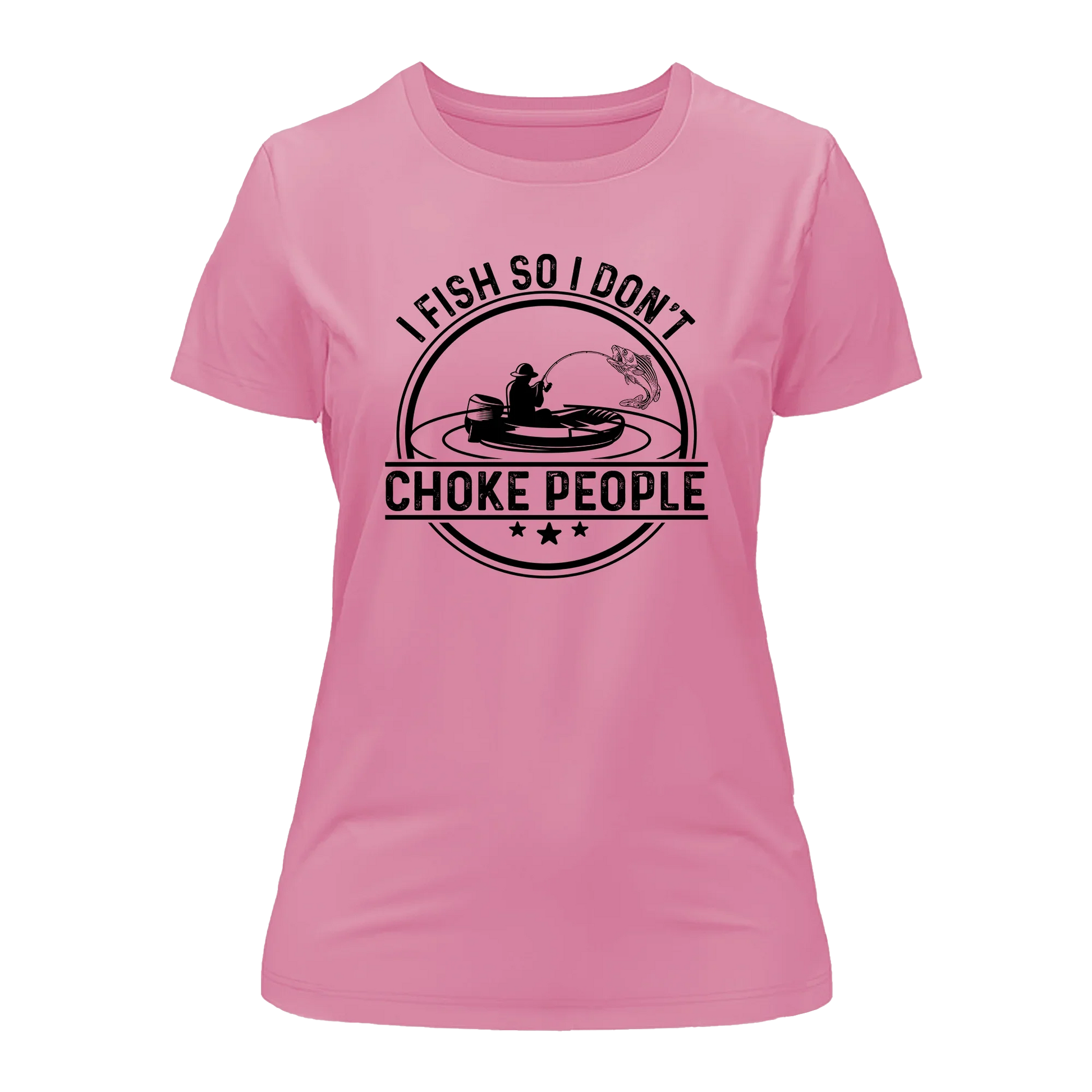 I Fish So I Don't Choke People v2 T-Shirt for Women - Tanks Treasures