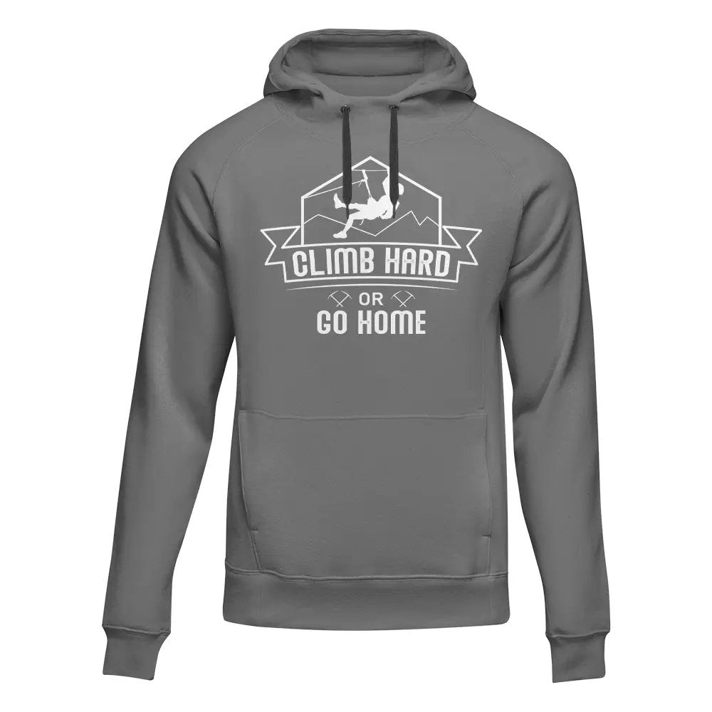 Climb Hard Or Go Home Unisex Hoodie - Tanks Treasures