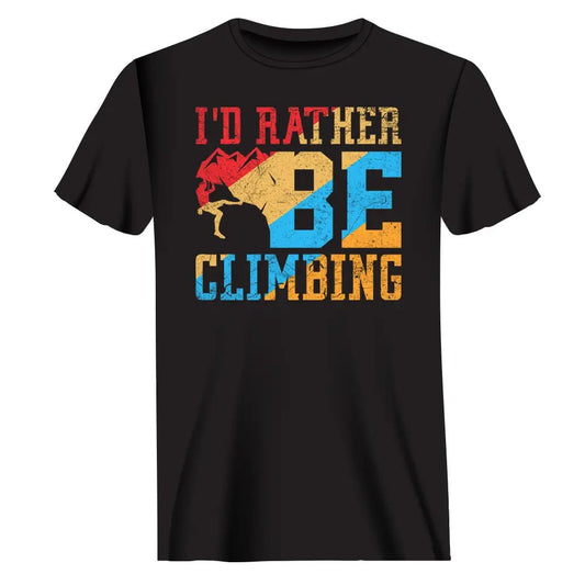 Climbing I'd Rather Be Climbing Man T-Shirt - Tanks Treasures
